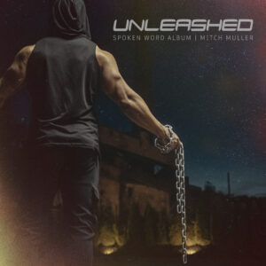“Unleashed” Spoken Word Album (Digital Download)